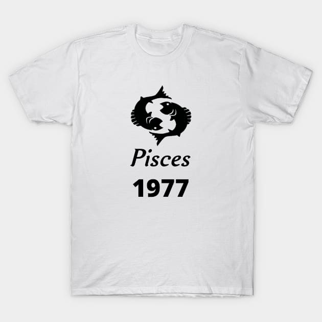 Black Zodiac Birthday Pisces 1977 T-Shirt by Down Home Tees